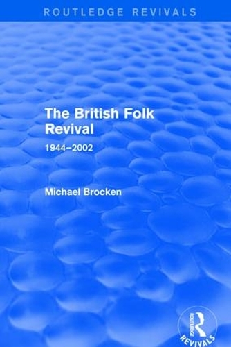 Бумажная книга «The British Folk Revival 1944-2002», автор Майкл Брокен - фото №1