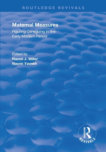 Бумажная книга «Maternal Measures: Figuring Caregiving in the Early Modern Period», автор Наоми Явнех - фото №1