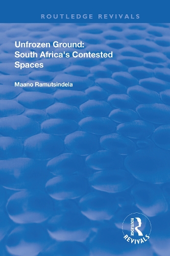 Бумажная книга «Unfrozen Ground: South Africa's Contested Spaces», автор Маано Рамутсиндела - фото №1