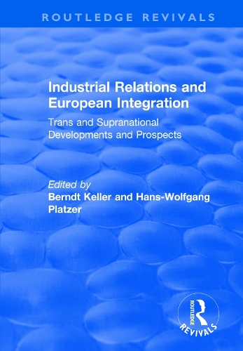 Паперова книга «Industrial Relations and European Integration: Trans and Supranational Developments and Prospects: Trans and Supranational Developments and Prospects» - фото №1