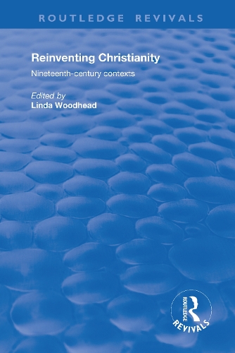Паперова книга «Reinventing Christianity: Nineteenth-Century Contexts» - фото №1