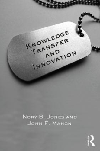 Бумажная книга «Knowledge Transfer and Innovation», авторов Джон Ф. Махон, Нори Б. Джонс - фото №1