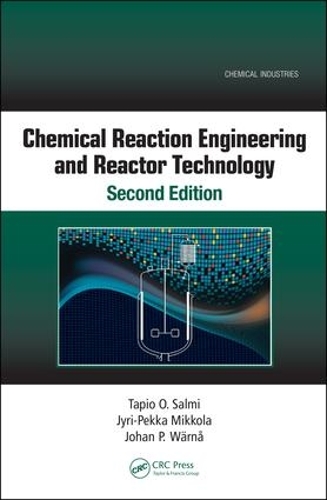 Паперова книга «Chemical Reaction Engineering and Reactor Technology, Second Edition», авторів Юхан П. Варно, Юрі-Пекка Міккола, Тапіо О. Салмі - фото №1