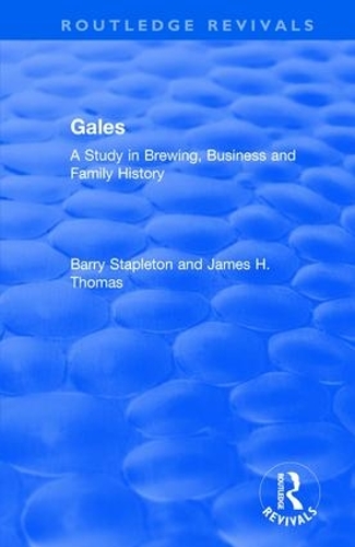 Бумажная книга «Gales: A Study in Brewing, Business and Family History», авторов Барри Стэплтон, Джеймс Х. Томас - фото №1