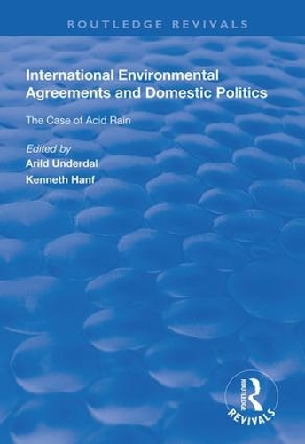 Бумажная книга «International Environmental Agreements and Domestic Politics: The Case of Acid Rain», авторов Арильд Андердаль, Кеннет Ханф - фото №1