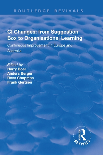 Бумажная книга «CI Changes from Suggestion Box to Organisational Learning: Continuous Improvement in Europe and Australia» - фото №1