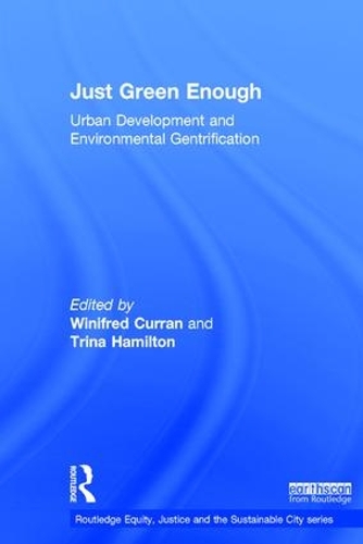 Бумажная книга «Just Green Enough: Urban Development and Environmental Gentrification» - фото №1