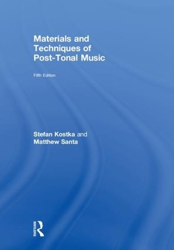 Паперова книга «Materials and Techniques of Post-Tonal Music», авторів Метью Санта, Стефан Костка - фото №1