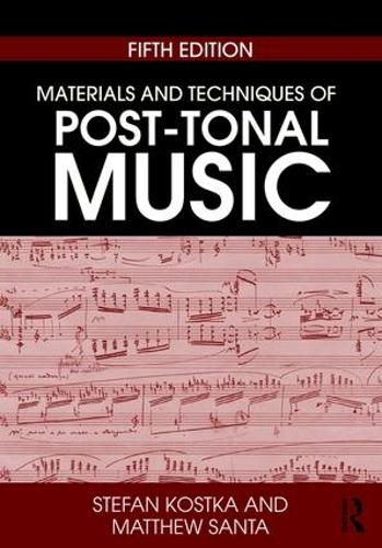 Паперова книга «Materials and Techniques of Post-Tonal Music», авторів Метью Санта, Стефан Костка - фото №1