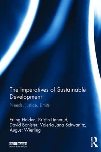 Бумажная книга «The Imperatives of Sustainable Development: Needs, Justice, Limits», авторов Август Верлинг, Дэвид Банистер, Эрлинг Холден, Кристин Линнеруд, Валерия Шваниц - фото №1