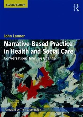 Бумажная книга «Narrative-Based Practice in Health and Social Care: Conversations Inviting Change», автор Джон Лаунер - фото №1