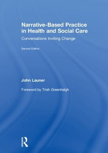 Бумажная книга «Narrative-Based Practice in Health and Social Care: Conversations Inviting Change», автор Джон Лаунер - фото №1
