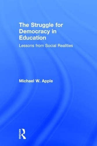 Бумажная книга «The Struggle for Democracy in Education: Lessons from Social Realities», автор Майкл Эппл - фото №1