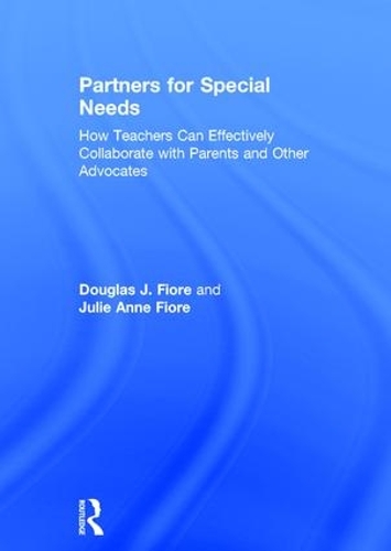 Бумажная книга «Partners for Special Needs: How Teachers Can Effectively Collaborate with Parents and Other Advocates», автор Дуглас Дж. Фиоре - фото №1