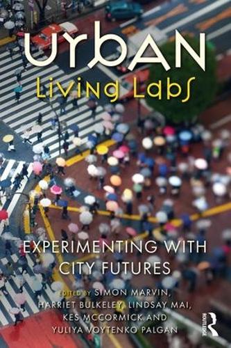 Бумажная книга «Urban Living Labs: Experimentation and Socio-technical Transitions» - фото №1