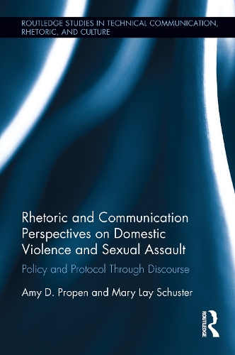 Бумажная книга «Rhetoric and Communication Perspectives on Domestic Violence and Sexual Assault: Policy and Protocol Through Discourse», авторов Эми Д. Пропен, Мэри Шустер - фото №1