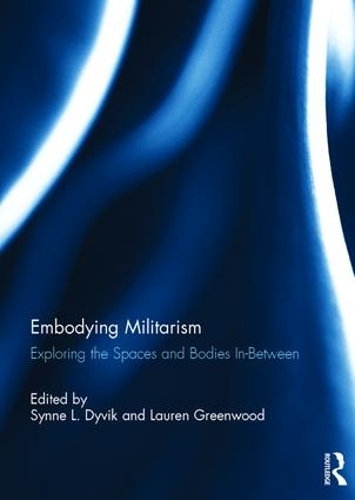 Паперова книга «Embodying Militarism: Exploring the Spaces and Bodies In-Between» - фото №1