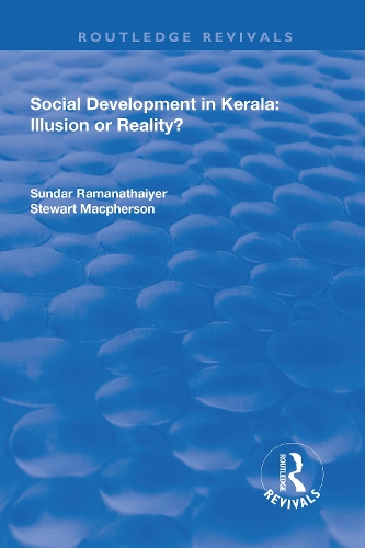 Бумажная книга «Social Development in Kerala: Illusion or Reality?: Illusion or Reality?», авторов Стюарт Макферсон, Сундар Раманатхайер - фото №1