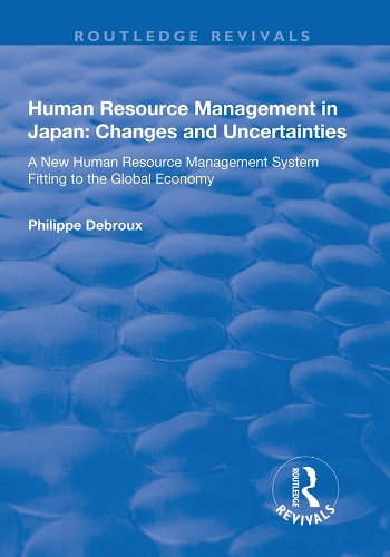 Бумажная книга «Human Resource Management in Japan: Changes and Uncertainties - A New Human Resource Management System Fitting to the Global Economy», автор Филипп Дебру - фото №1