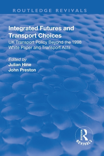 Бумажная книга «Integrated Futures and Transport Choices: UK Transport Policy Beyond the 1998 White Paper and Transport Acts» - фото №1