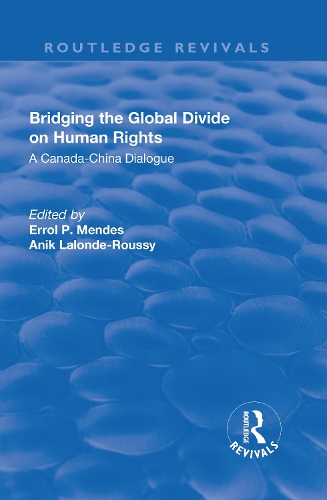 Бумажная книга «Bridging the Global Divide on Human Rights: A Canada-China Dialogue: A Canada-China Dialogue» - фото №1