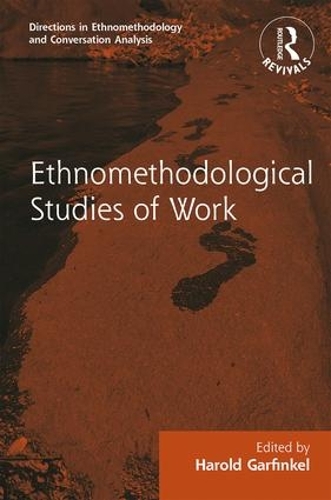 Бумажная книга «Routledge Revivals: Ethnomethodological Studies of Work (1986)» - фото №1