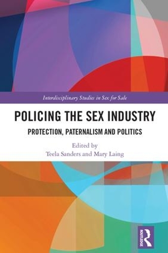 Паперова книга «Policing the Sex Industry: Protection, Paternalism and Politics» - фото №1