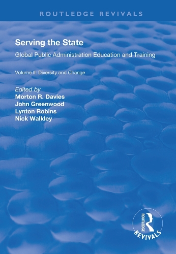 Бумажная книга «Serving the State: Global Public Administration Education and Training Volume II: Diversity and Change», авторов Мортон Р. Дэвис, Николас Уокли - фото №1