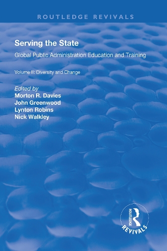 Паперова книга «Serving the State: Global Public Administration Education and Training Volume II: Diversity and Change», авторів Мортон Р. Девіс, Ніколас Воклі - фото №1