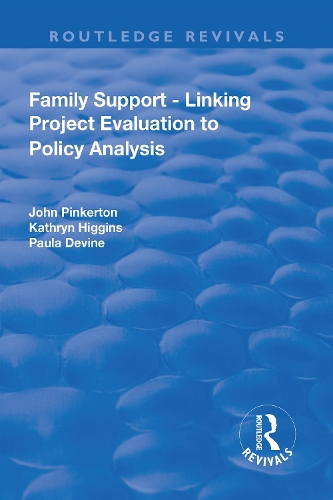 Бумажная книга «Family Support - Linking Project Evaluation to Policy Analysis», авторов Джон Пинкертон, Кэтрин Хиггинс - фото №1