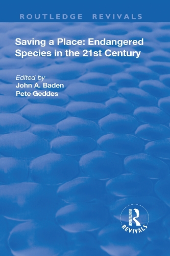 Бумажная книга «Saving a Place: Endangered Species in the 21st Century», авторов Джон А. Баден, Пит Геддес - фото №1