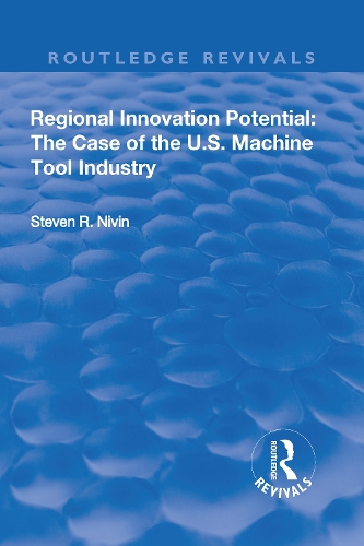 Бумажная книга «Regional Innovation Potential: The Case of the U.S. Machine Tool Industry» - фото №1