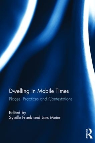Паперова книга «Dwelling in Mobile Times: Places, Practices and Contestations» - фото №1