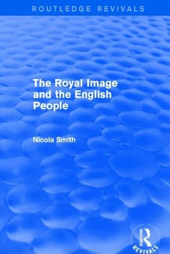 Бумажная книга «The Royal Image and the English People», автор Никола Смит - фото №1