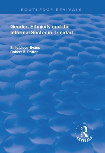 Бумажная книга «Gender, Ethnicity and the Informal Sector in Trinidad», авторов Роберт Б. Поттер, Салли Ллойд-Эванс - фото №1