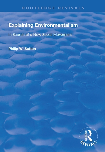 Бумажная книга «Explaining Environmentalism: In Search of a New Social Movement», автор Филип У. Саттон - фото №1