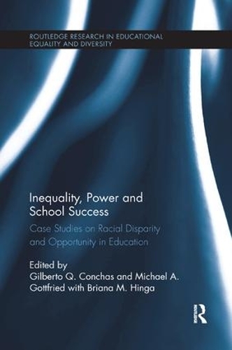 Бумажная книга «Inequality, Power and School Success: Case Studies on Racial Disparity and Opportunity in Education» - фото №1