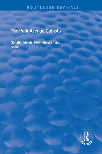 Бумажная книга «The Park Avenue Cubists: Gallatin, Morris, Frelinghuysen and Shaw», автор Роберт С. Любар - фото №1