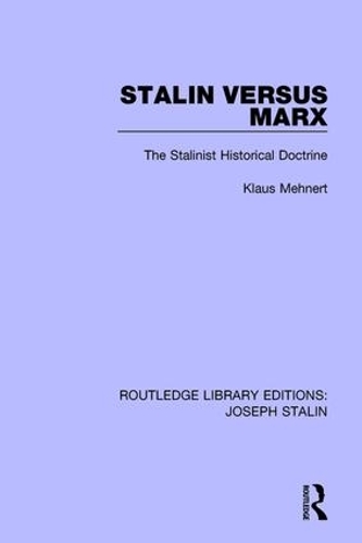 Паперова книга «Stalin Versus Marx: The Stalinist Historical Doctrine», автор Клаус Мехнерт - фото №1