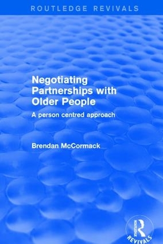 Бумажная книга «Negotiating Partnerships with Older People: A Person Centred Approach», автор Брендан Маккормак - фото №1