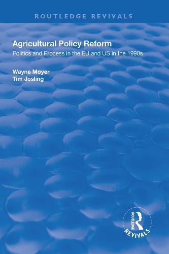 Бумажная книга «Agricultural Policy Reform: Politics and Process in the EU and US in the 1990s», авторов Тим Джослинг, Уэйн Мойер - фото №1