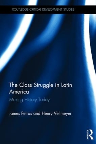 Бумажная книга «The Class Struggle in Latin America: Making History Today», авторов Генри Вельтмайер, Джеймс Петрас - фото №1