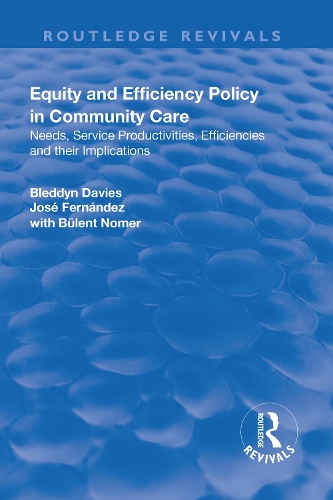 Бумажная книга «Equity and Efficiency Policy in Community Care: Needs, Service Productivities, Efficiencies and Their Implications», авторов Бледдин Дейвис, Хосе Фернандес - фото №1