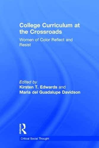 Бумажная книга «College Curriculum at the Crossroads: Women of Color Reflect and Resist» - фото №1
