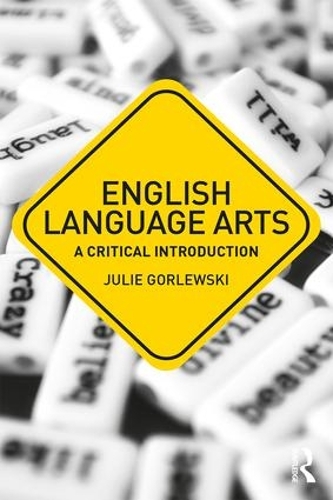 [object Object] «English Language Arts: A Critical Introduction», автор Джулі Горлевскі - фото №1