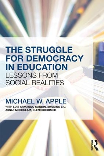 Бумажная книга «The Struggle for Democracy in Education: Lessons from Social Realities», автор Майкл Эппл - фото №1