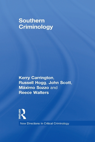 Паперова книга «Southern Criminology», авторів Керрі Керрінгтон, Максимо Соццо, Ріс Волтерс, Рассел Хогг - фото №1