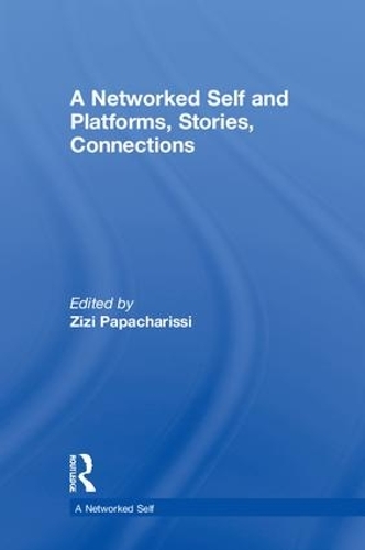 Бумажная книга «A Networked Self and Platforms, Stories, Connections» - фото №1