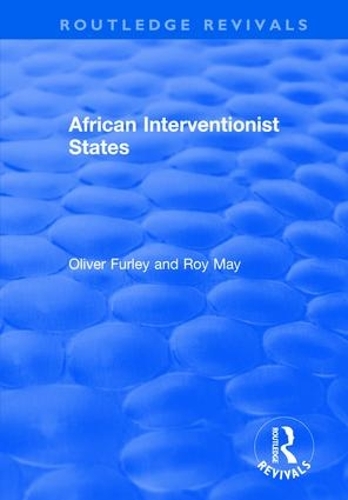 Бумажная книга «African Interventionist States», авторов Оливер Фёрли, Рой Мэй - фото №1