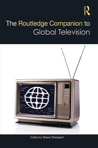 Бумажная книга «The Routledge Companion to Global Television» - фото №1